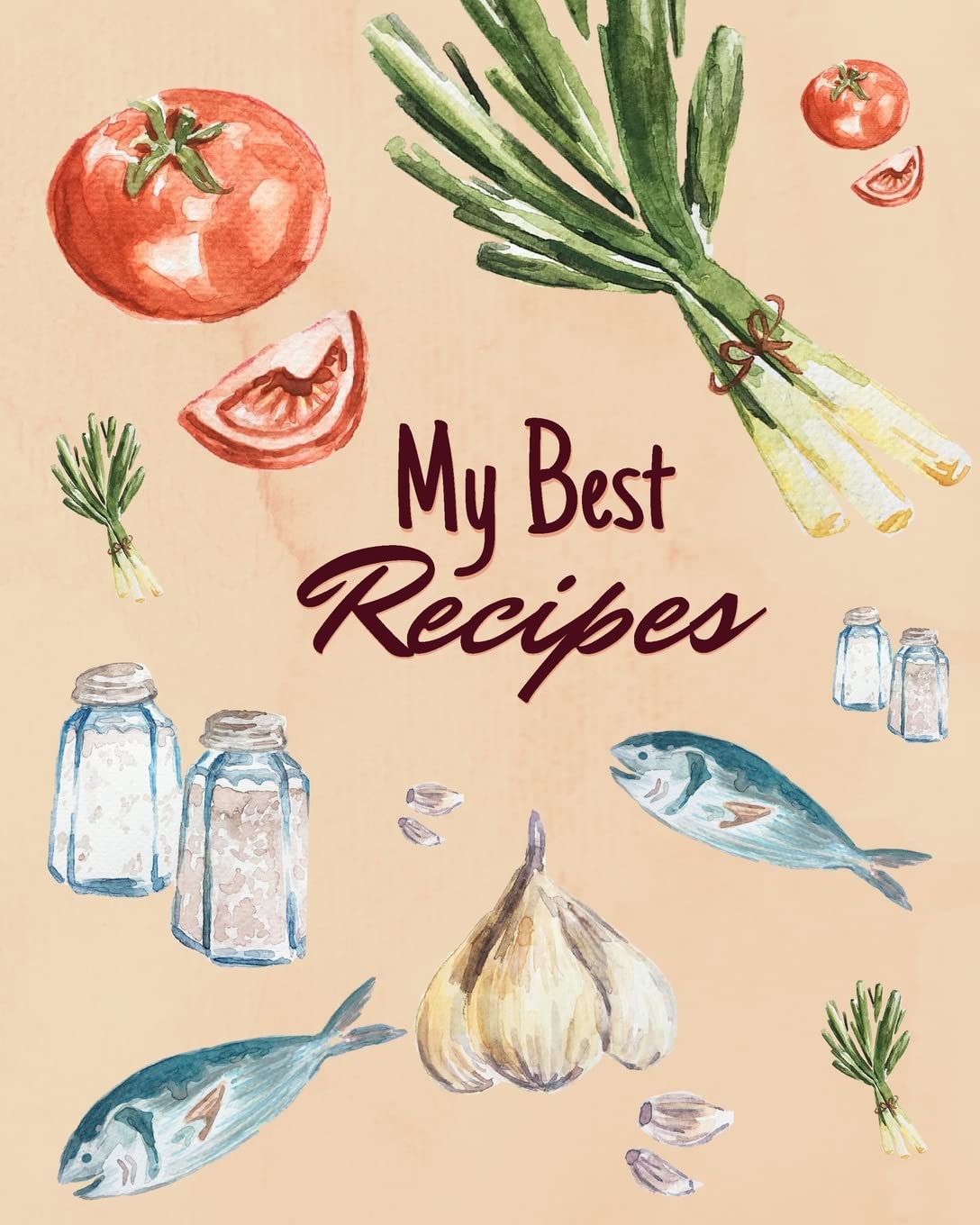 My Best Recipes: Blank Recipe Book to Write in Your Favorite Recipes Leisure, Home & Garden