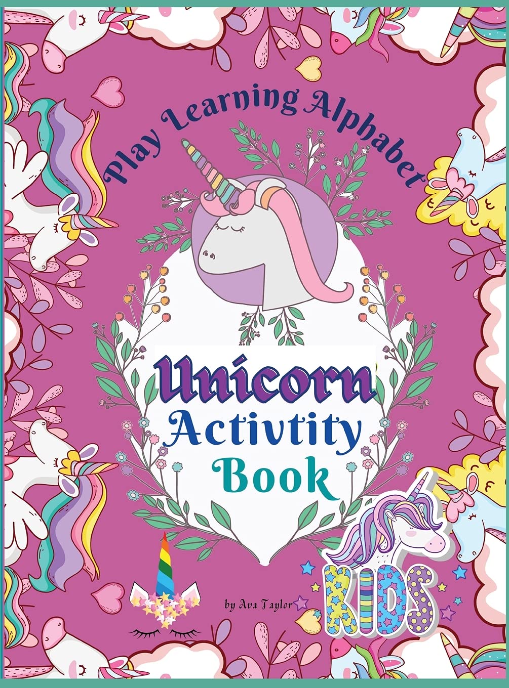 Play Learning Alphabet Unicorn Activity Book: Wonderful Activity Book For Kids To Learn The Alphabet, Practice Sight Words and write the numbers up to Non-fiction