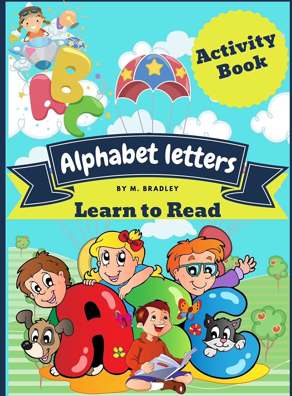 Alphabet letters learn to read: Funny activity book for kids: learn, trace, practice and color, all in one book. Non-fiction