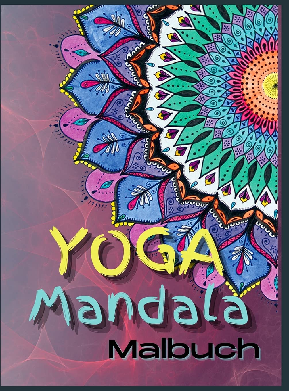 Yoga-Mandala-Malbuch: Yoga und Meditation Malbuch für Erwachsene mit Yogaposen und Mandalas Hobbies & Crafts