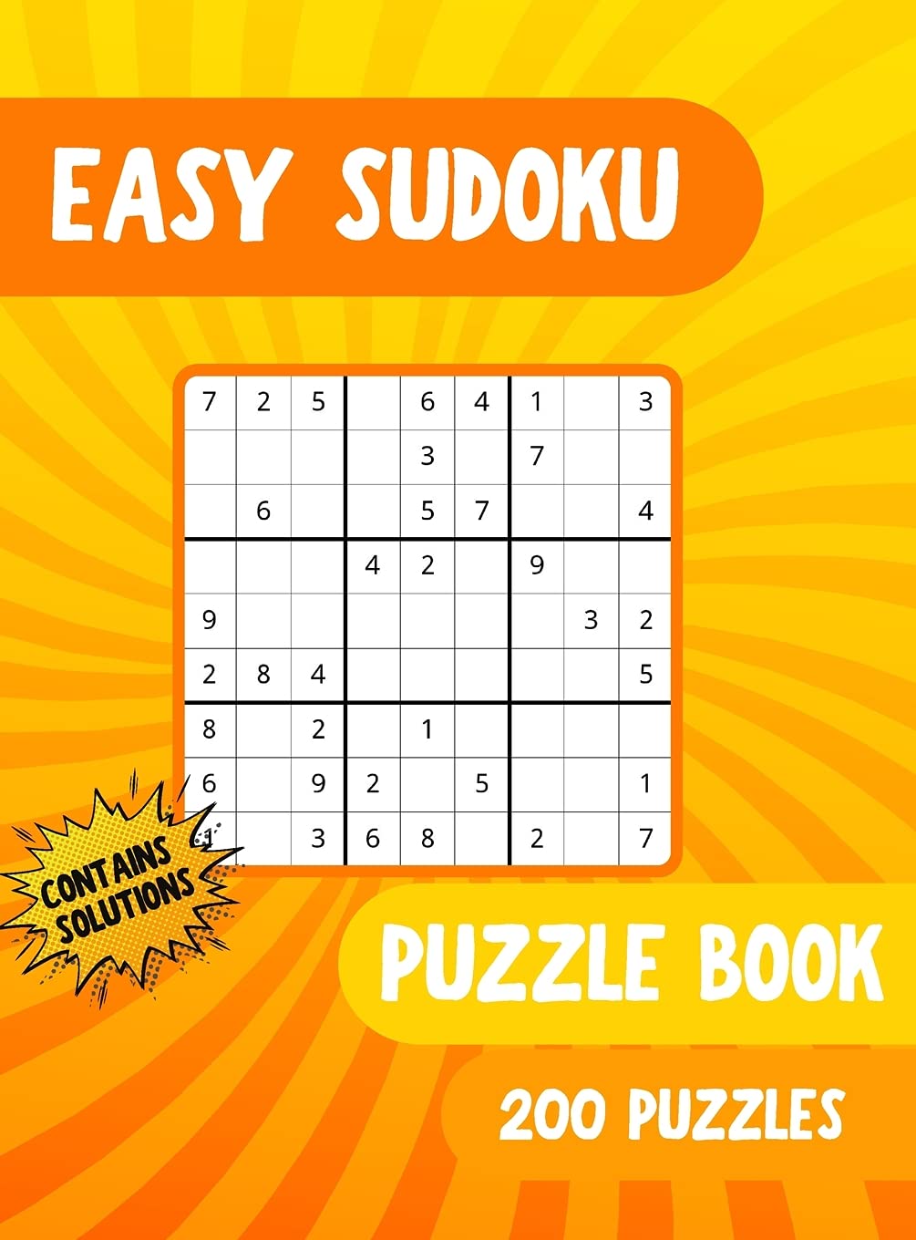 Easy Sudoku: 200 Large Print Sudoku Puzzles with Solutions Leisure & Fun