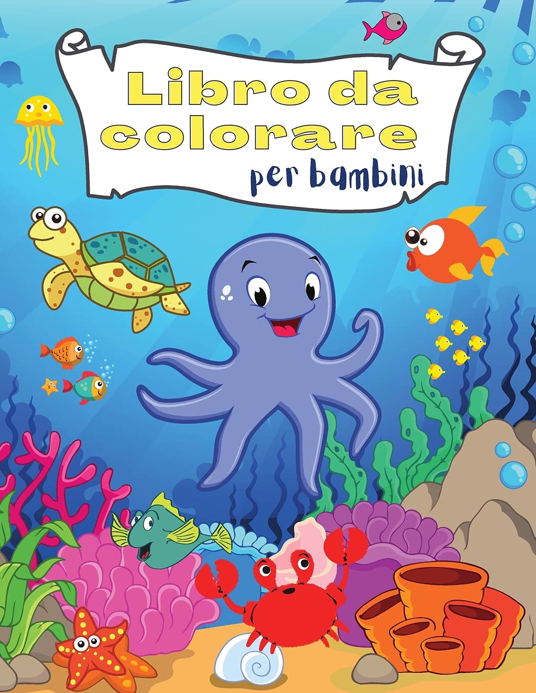 Libro da Colorare per Bambini: Incredibile e divertente sotto le creature del mare Oceani e bambini Esplora la vita marina con i pesci e le creature del mare divertenti pagine da colorare Tiptoi & Games