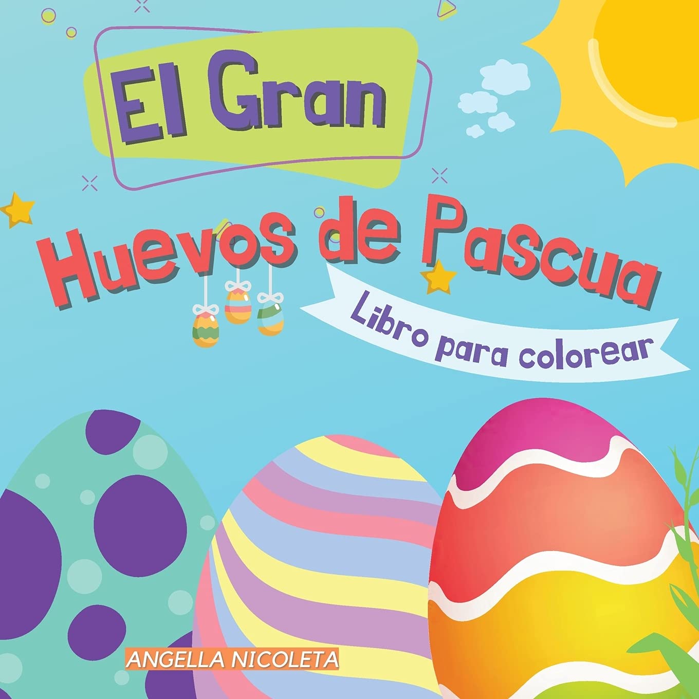 El Gran Huevos de Pascua Libro para colorear: para niños de 1 a 4 años Diseños de huevos de Pascua para niños pequeños y preescolares Non-fiction