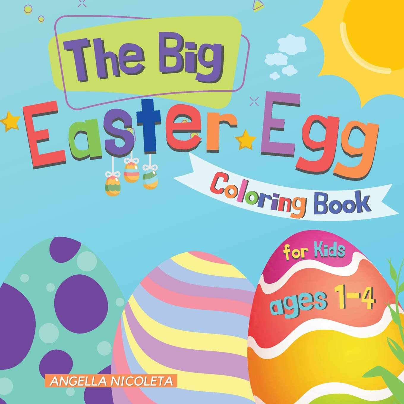 The Big Easter Egg Coloring Book: for Kids Ages 1-4 Easter Egg Designs for Toddlers and Preschool Non-fiction