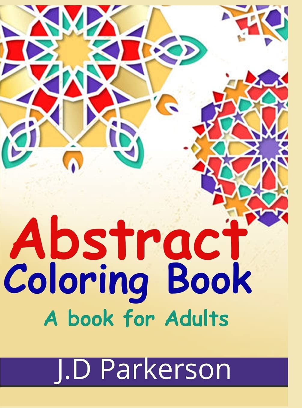 Abstract Coloring Book: Stress Relieff Book Relaxing Book For Adults Film, Art & Culture