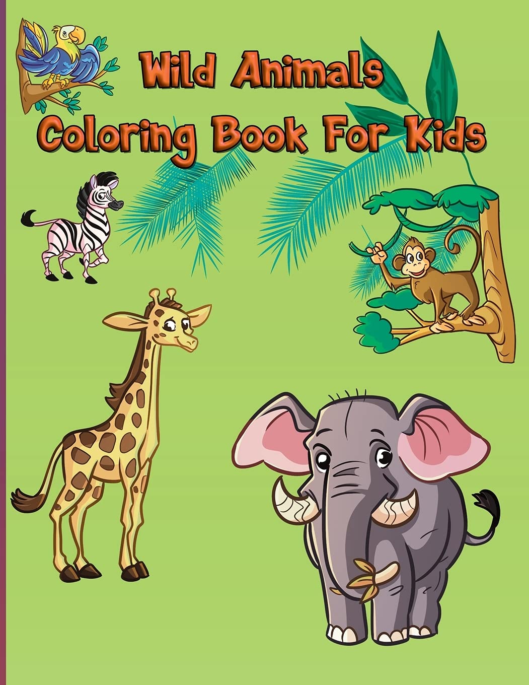Wild Animals Coloring Book For Kids: Woodland Animals Easy Fun Educational Zoo Animals For Toddlers, Kindergarten and Preschool Age Modern Coloring Activity Books Childrens Books Baby Books Tiptoi & Games