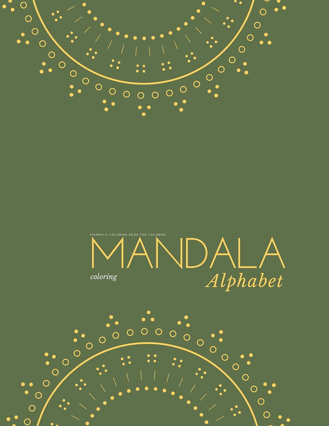 Mandala alphabet coloring book for Children: Alphabet mandalas coloring book for kids book