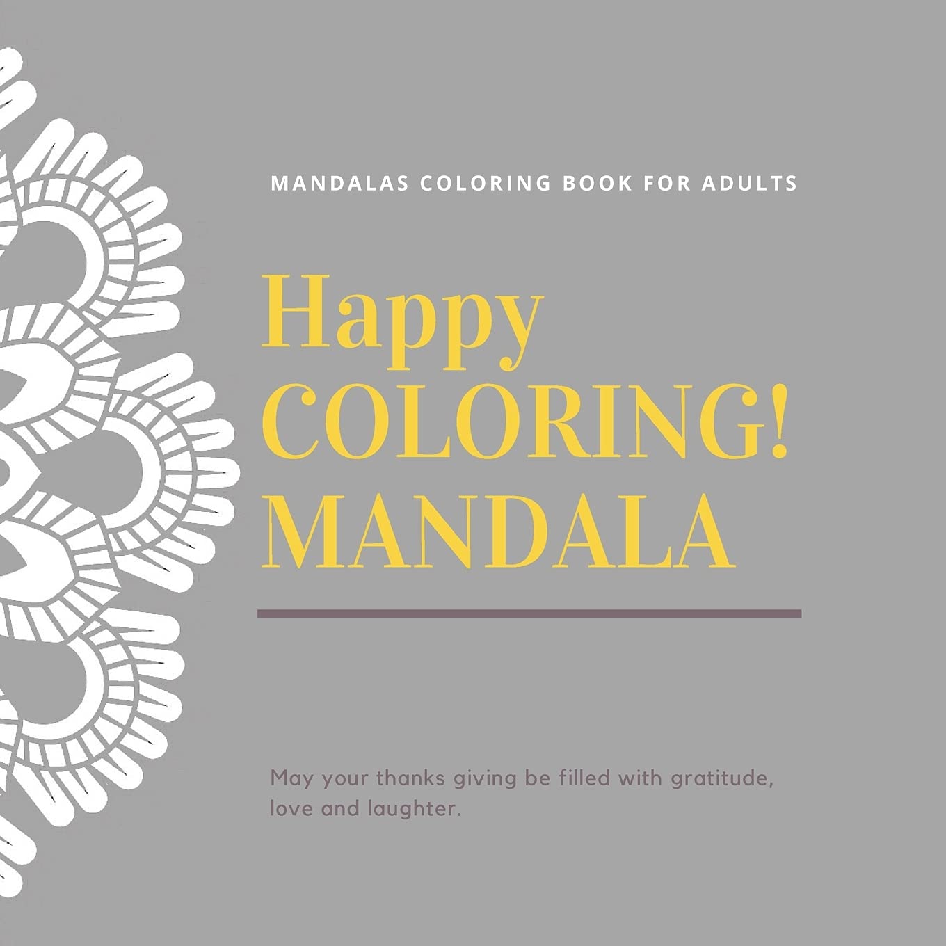 Mandala Coloring Book for Adults: 40 Amazing Mandalas for Stress Relief and Relaxation book