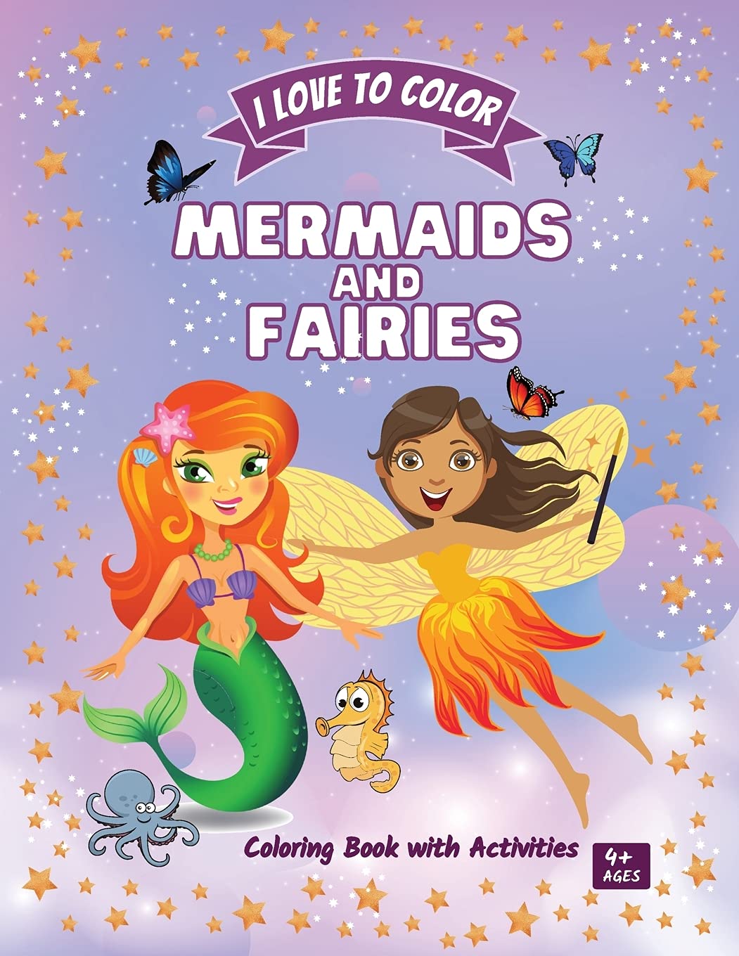 Mermaids and Fairies: Amazing Coloring Book with Activities for Kids ages 4+ Different activities to develop your kid's insight, concentration, creativity and attention to details book