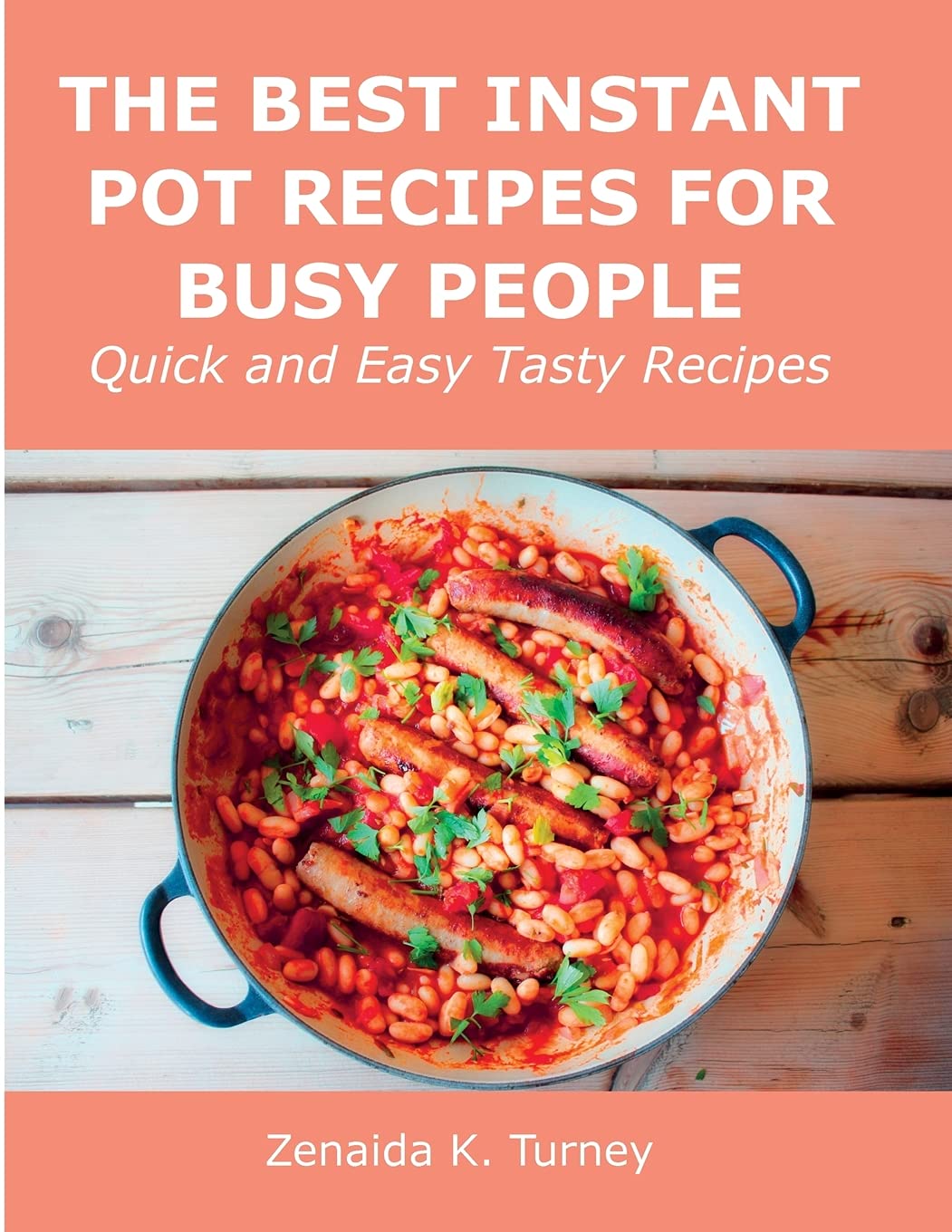 The Best Instant Pot Recipes for Busy People: Quick and Easy Tasty Recipes Medicine
