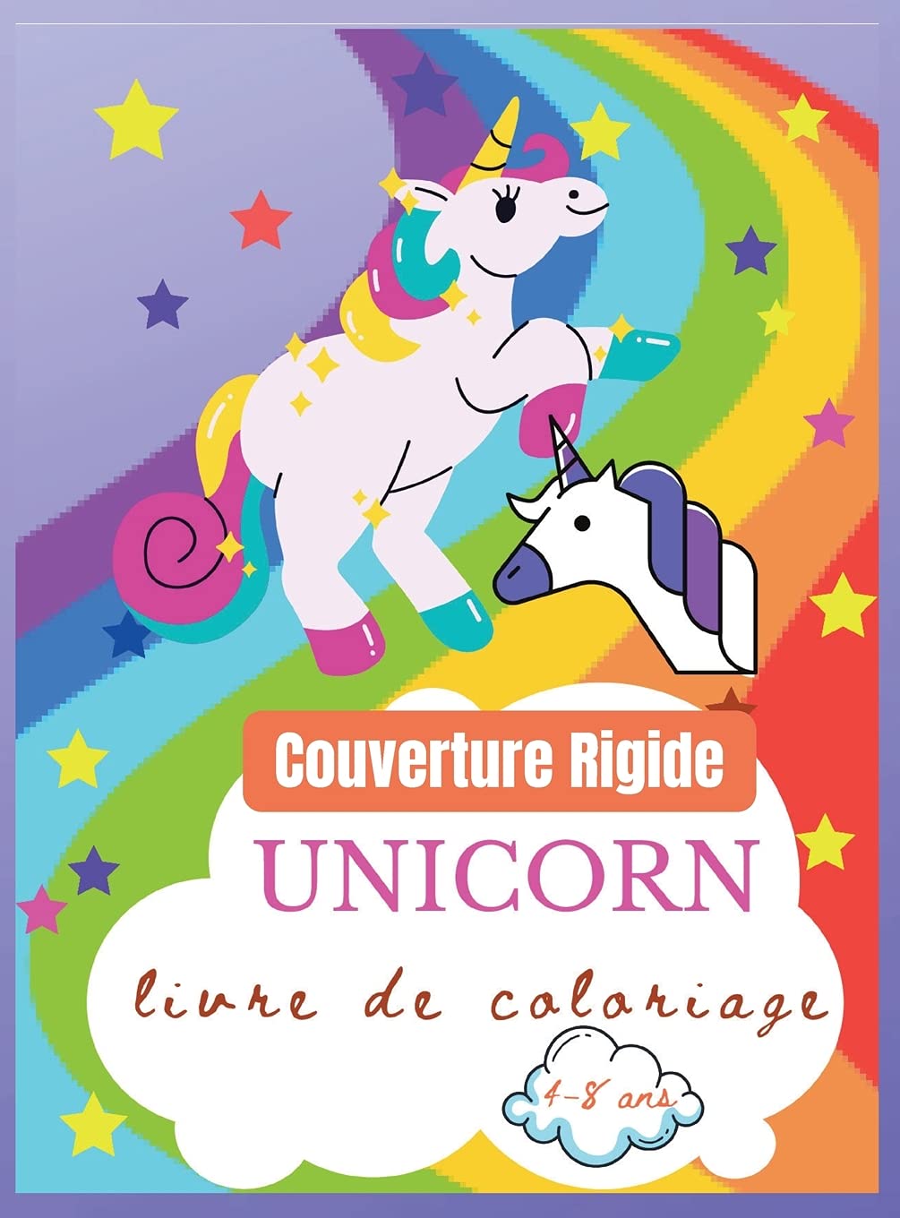 Livre de coloriage de licornes pour les enfants de 4 à 8 ans, Couverture Rigide: Un design créatif pour les garçons et les filles. book