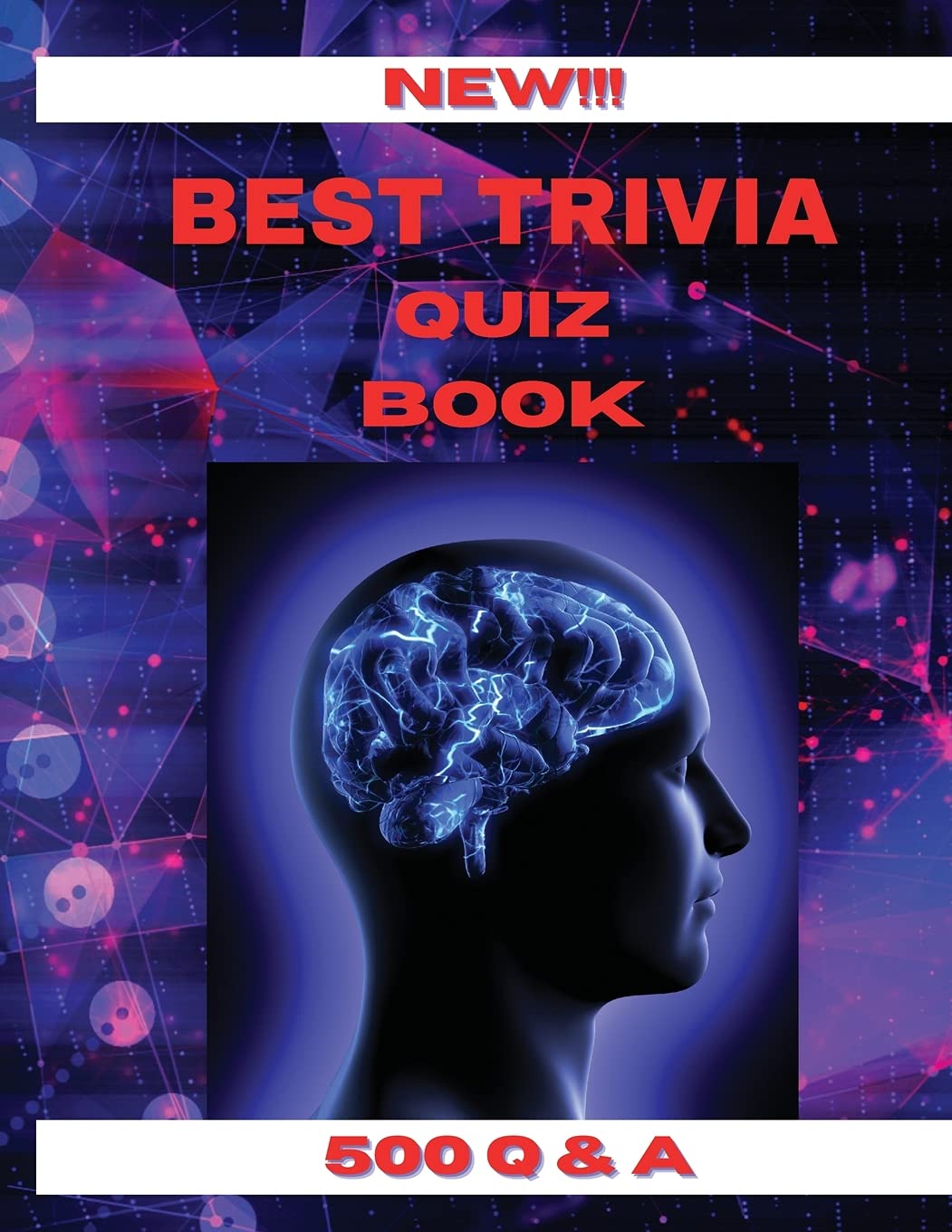 Best Trivia Quiz Book: Most Challenging TRIVIA Book 500 Questions and Answers from Around the WorldFun Triva Games for all Family book