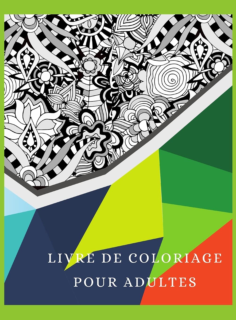 Livre de coloriage pour adultes: Un livre de coloriage pour adultes avec des pages de coloriage amusantes, faciles et relaxantes, pour lutter contre le stress et l'anxiété. book