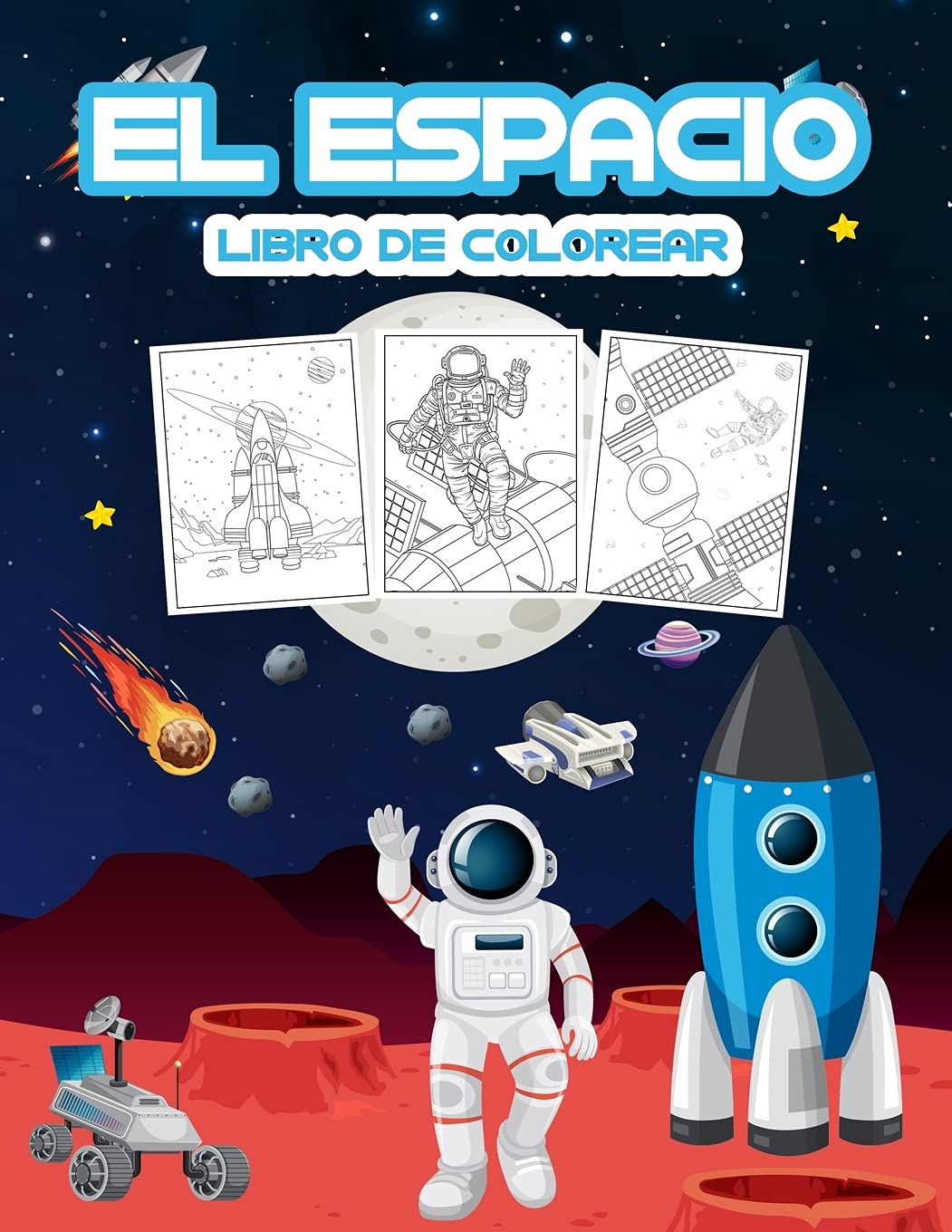 El Espacio Libro de Colorear: Gran libro de actividades espaciales para niños, niñas y jóvenes. Regalos espaciales perfectos para niños pequeños y niños que adoran sumergirse en el espacio mágico book