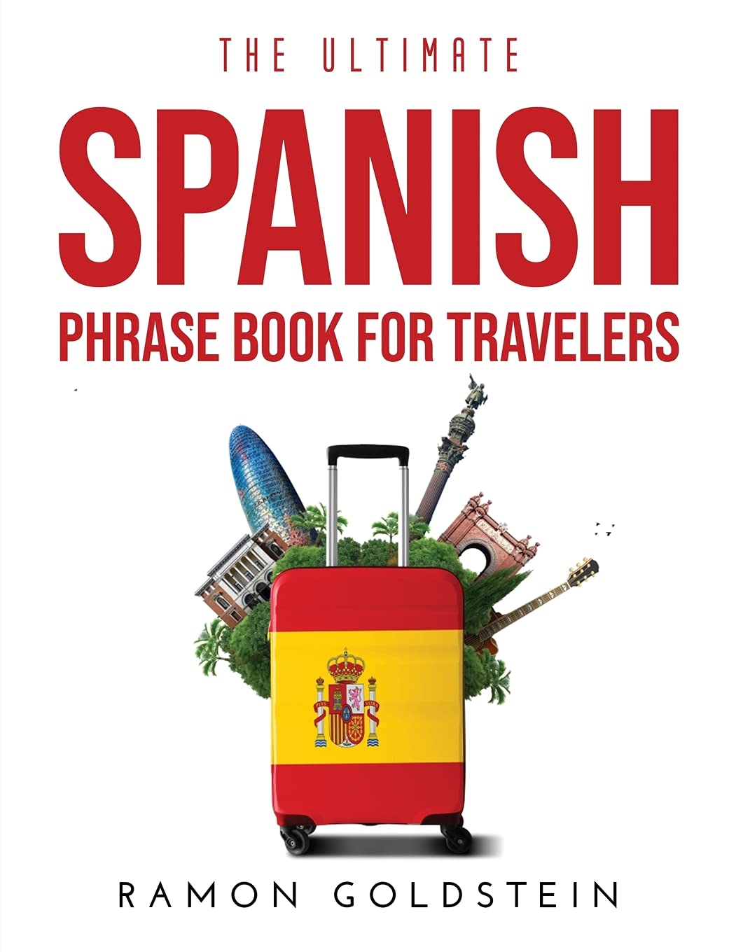 The Ultimate Spanish Phrase book for Travelers book