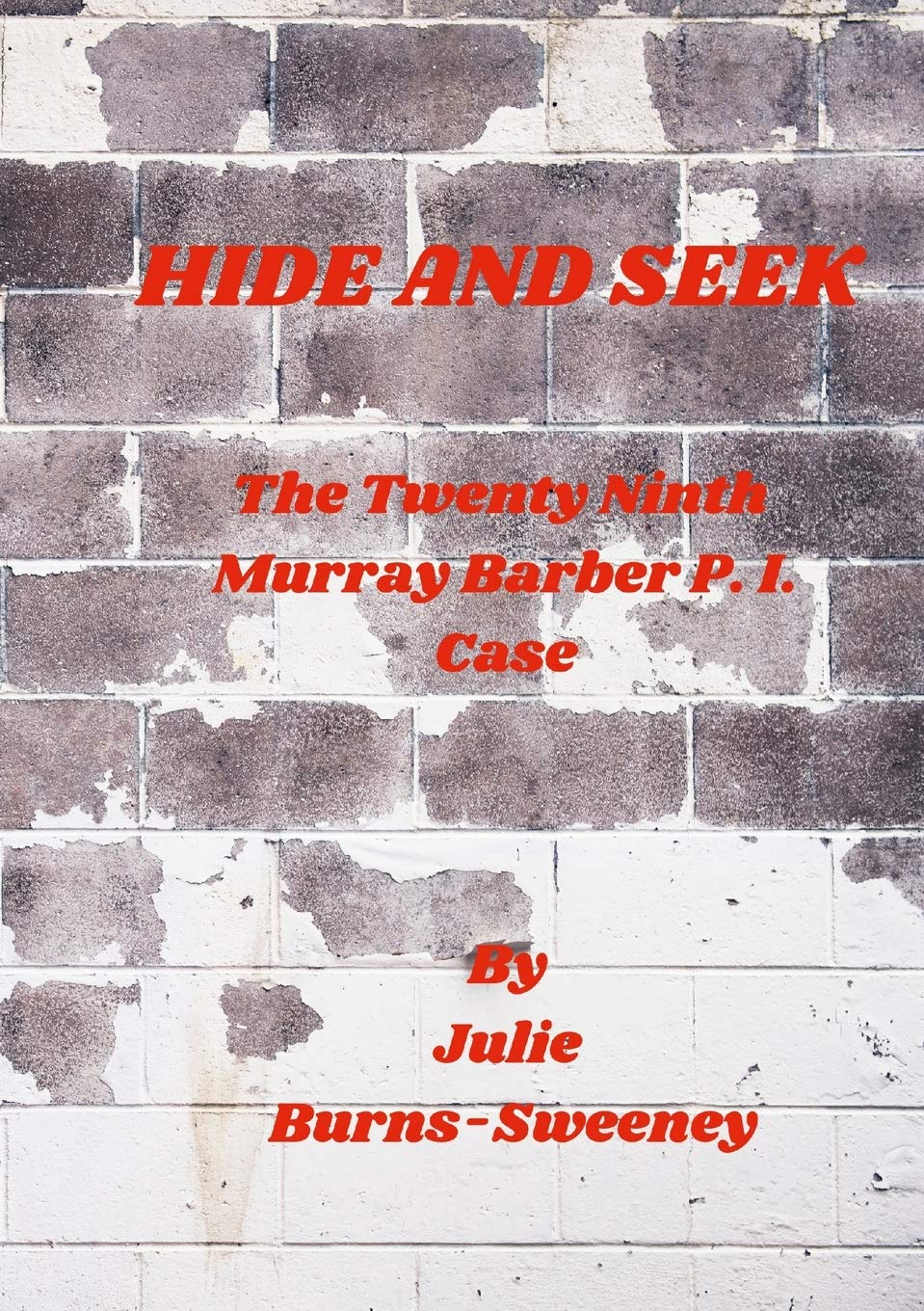 Hide and Seek; The Twenty Ninth Murray Barber P. I. Case Contemporary literature