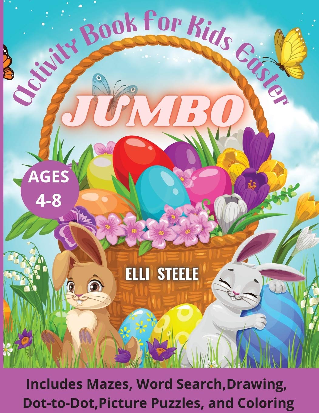 Jumbo Activity Book For Kids Easter: This Beautiful Activity Book Includes Mazes, Word Search, Drawing, Dot-to-Dot, Picture Puzzles, and Coloring book