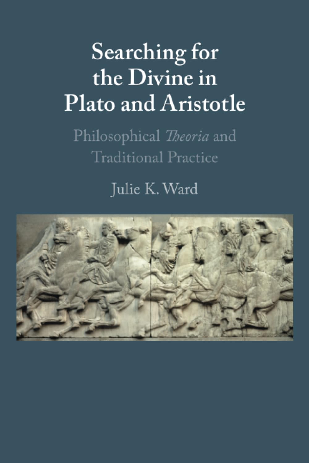 Searching for the Divine in Plato and Aristotle book