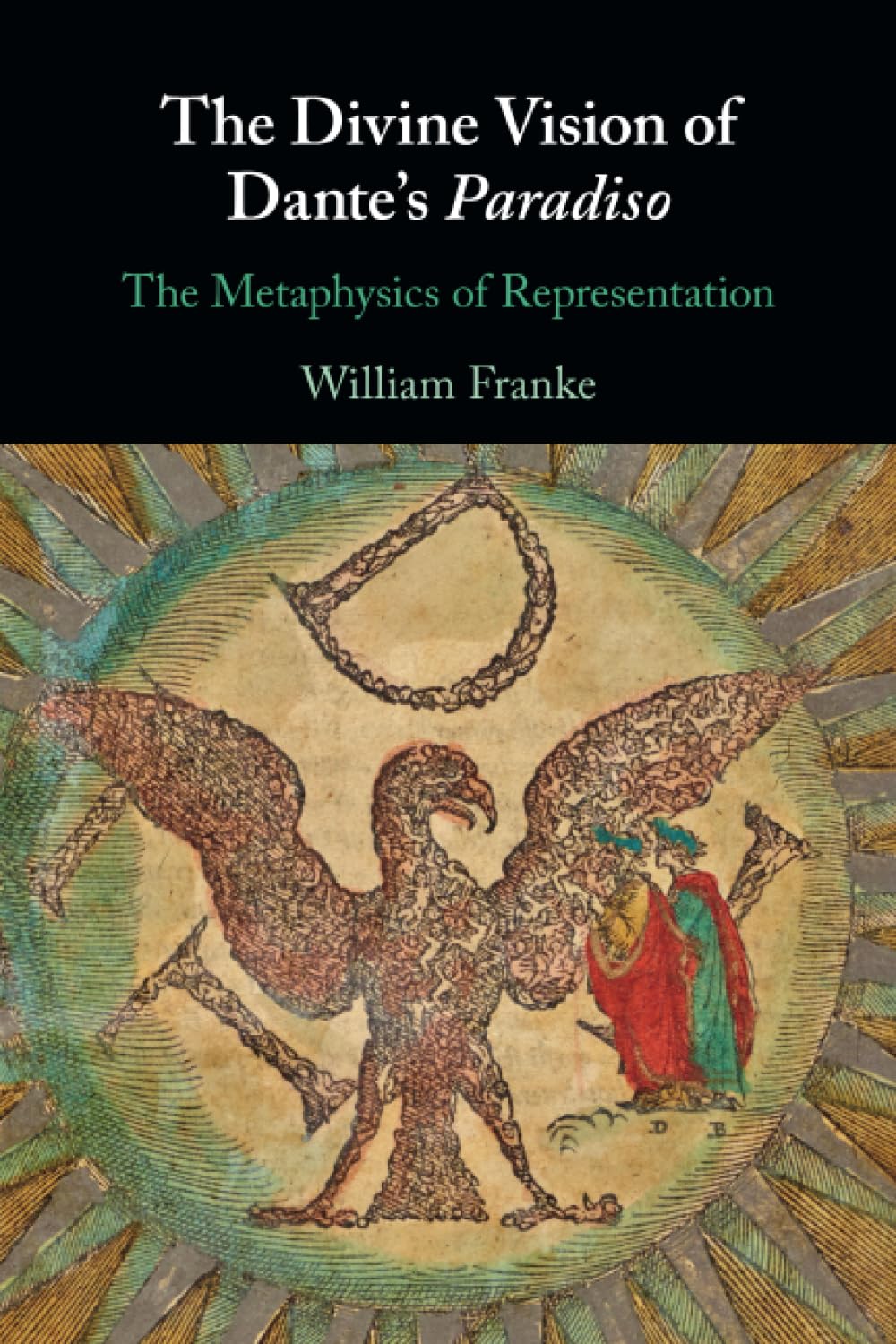 The Divine Vision of Dante's Paradiso: The Metaphysics of Representation Philosophy
