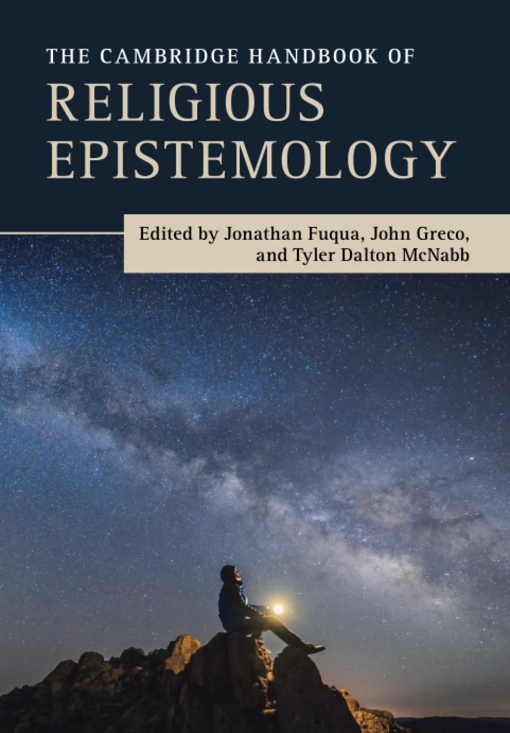 The Cambridge Handbook of Religious Epistemology (Cambridge Handbooks in Philosophy) Philosophy