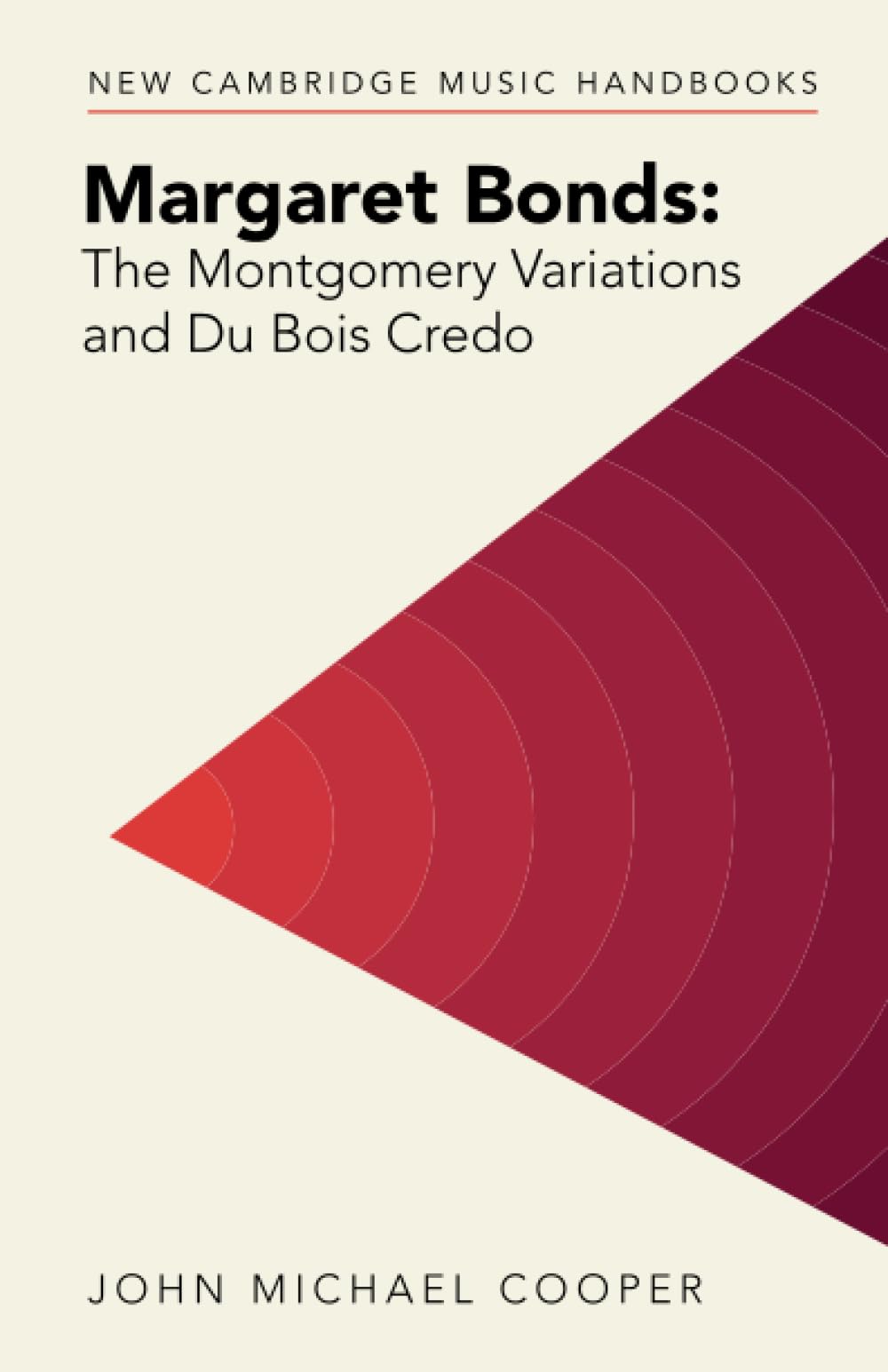 Margaret Bonds: The Montgomery Variations and Du Bois Credo (New Cambridge Music Handbooks) Books