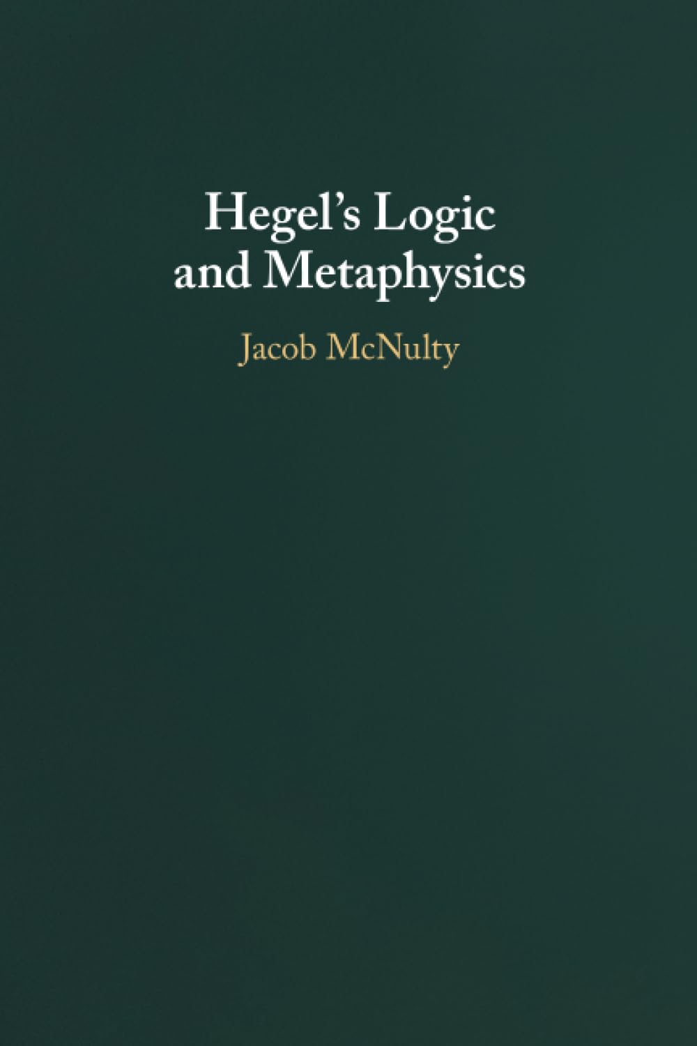 Product Image: Hegel's Logic and Metaphysics