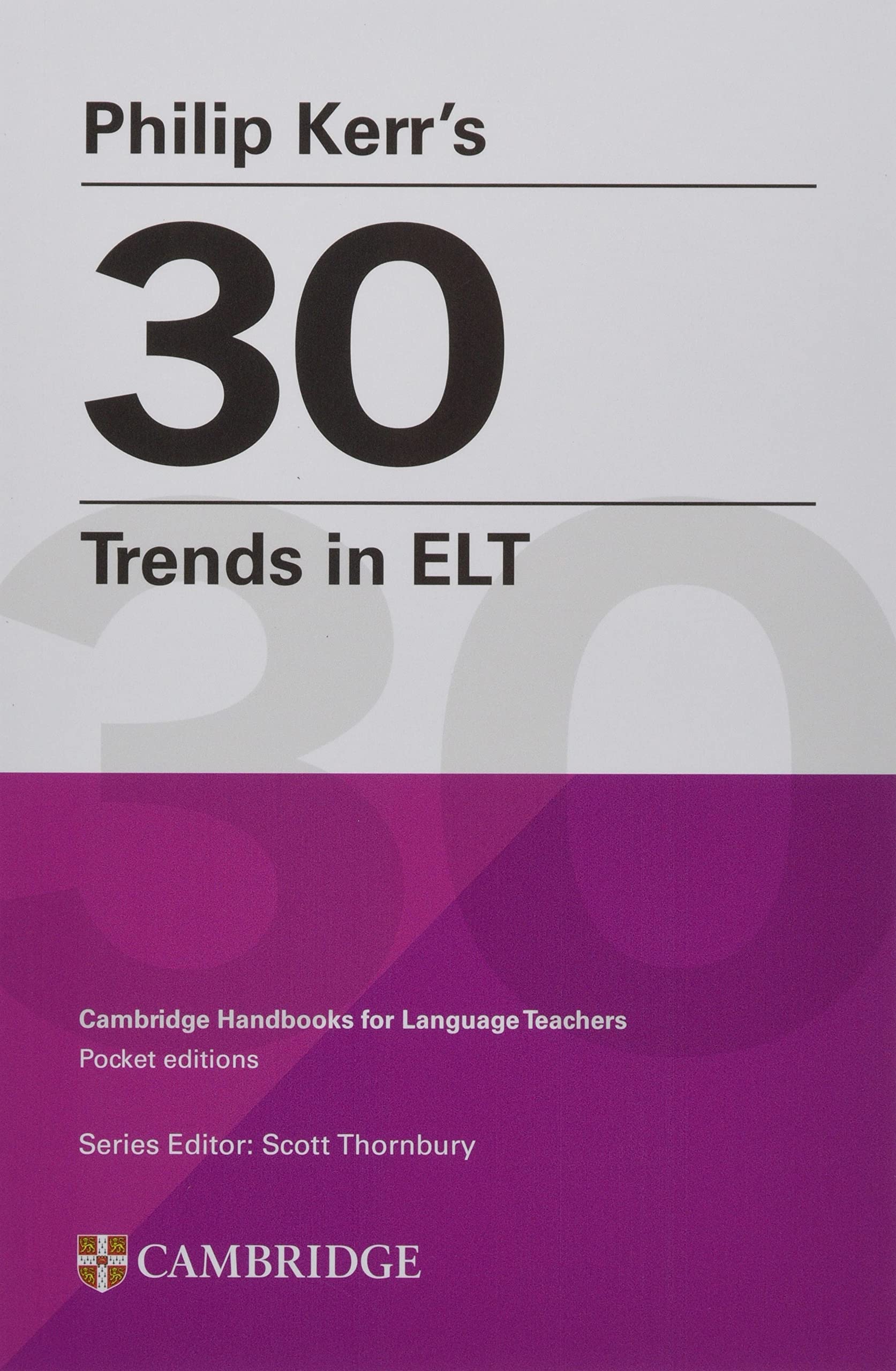 Philip Kerr's 30 Trends in ELT Education & Training