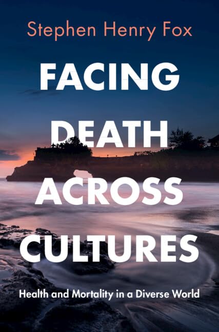 Facing Death Across Cultures Medicine Books