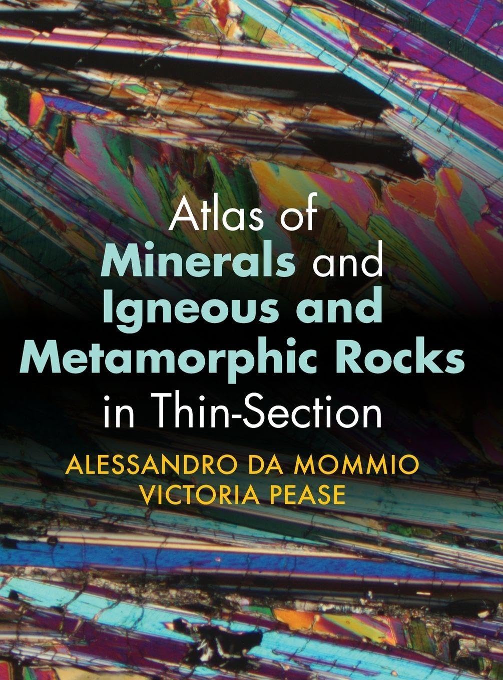 Atlas of Minerals and Igneous and Metamorphic Rocks in Thin-Section Mathematics