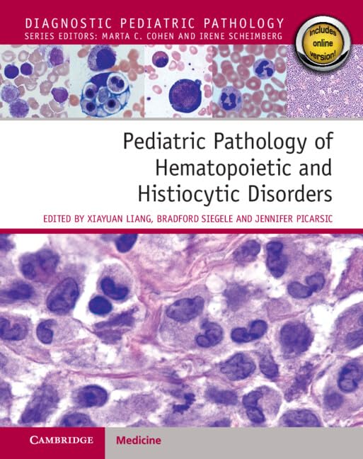 Pediatric Pathology of Hematopoietic and Histiocytic Disorders (Diagnostic Pediatric Pathology) Medicine