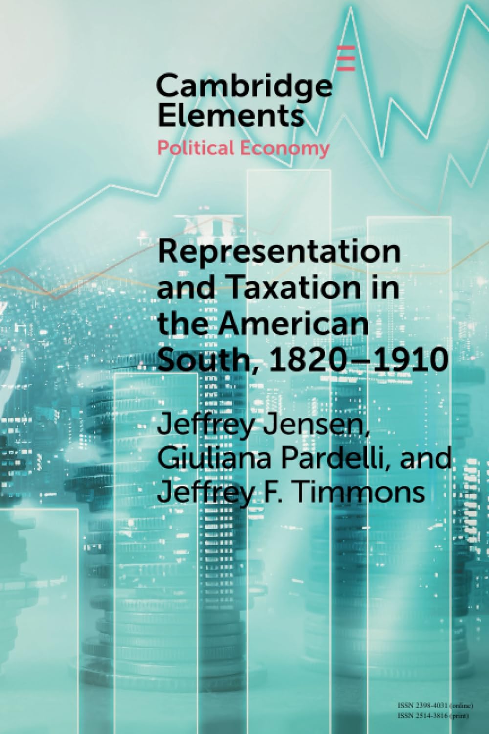 Representation and Taxation in the American South,1820-1910 book