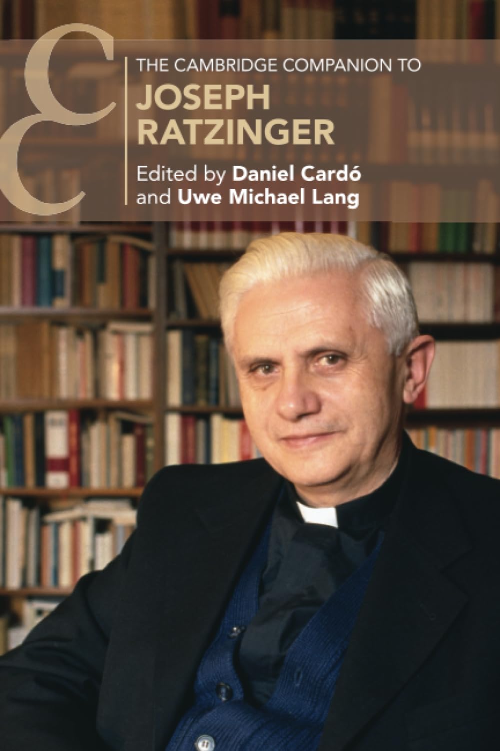 The Cambridge Companion to Joseph Ratzinger (Cambridge Companions to Religion) Philosophy