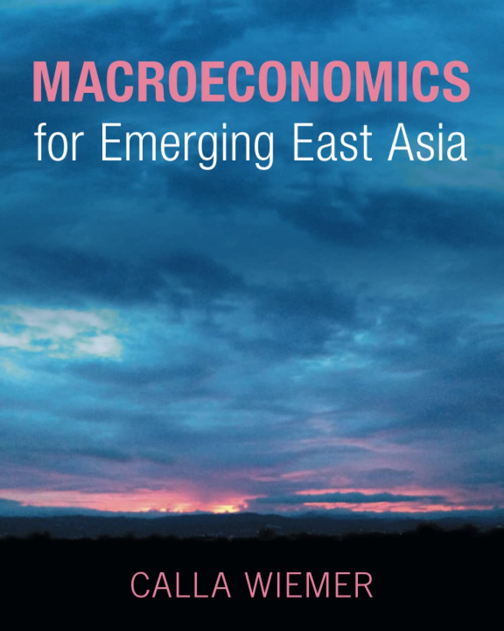Macroeconomics for Emerging East Asia Business, Finance & Career