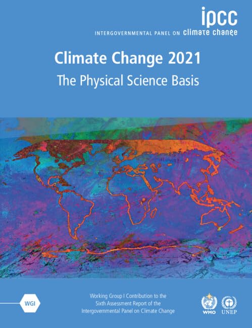Climate Change 2021 - The Physical Science Basis: Working Group I Contribution to the Sixth Assessment Report of the Intergovernmental Panel on Climate Change Law