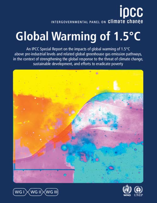 Global Warming of 1.5°c: An Ipcc Special Report on Impacts of Global Warming of 1.5°c Above Pre-industrial Levels and Related Global ... Climate Change, Sustainable Development, and Law