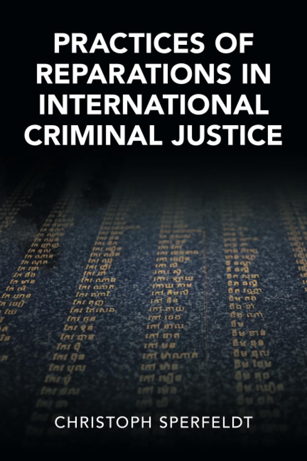 Practices of Reparations in International Criminal Justice Law