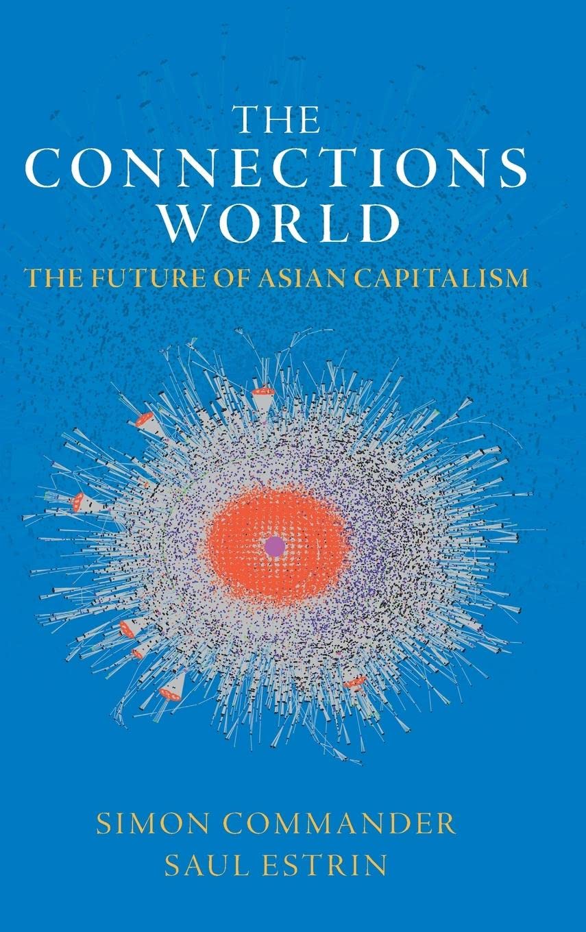 The Connections World: The Future of Asian Capitalism Business, Finance & Career