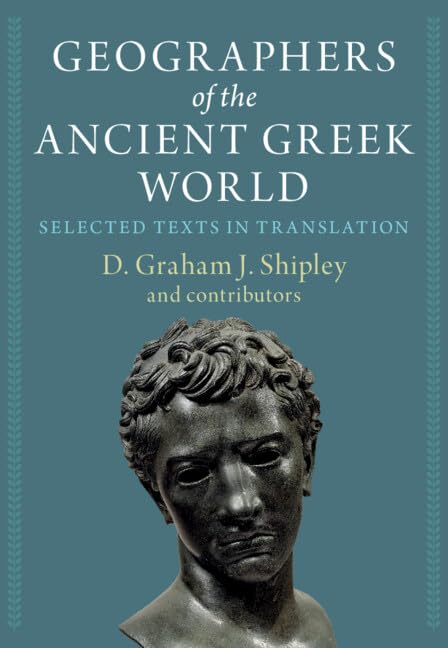 Geographers of the Ancient Greek World: Selected Texts in Translation book