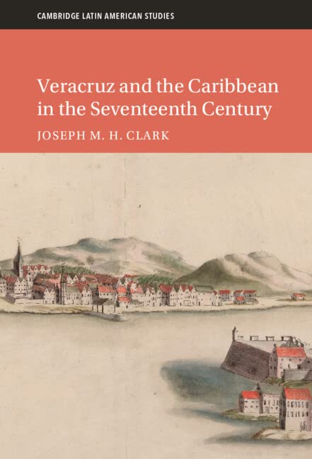 Veracruz and the Caribbean in the Seventeenth Century book