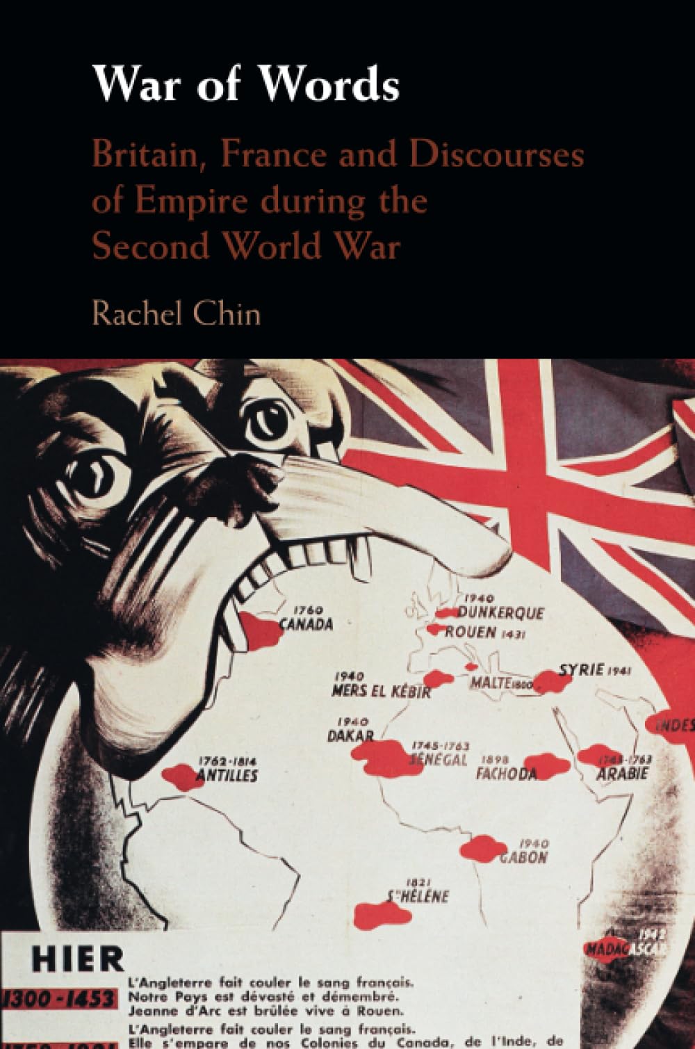 War of Words: Britain, France and Discourses of Empire During the Second World War Politics & History