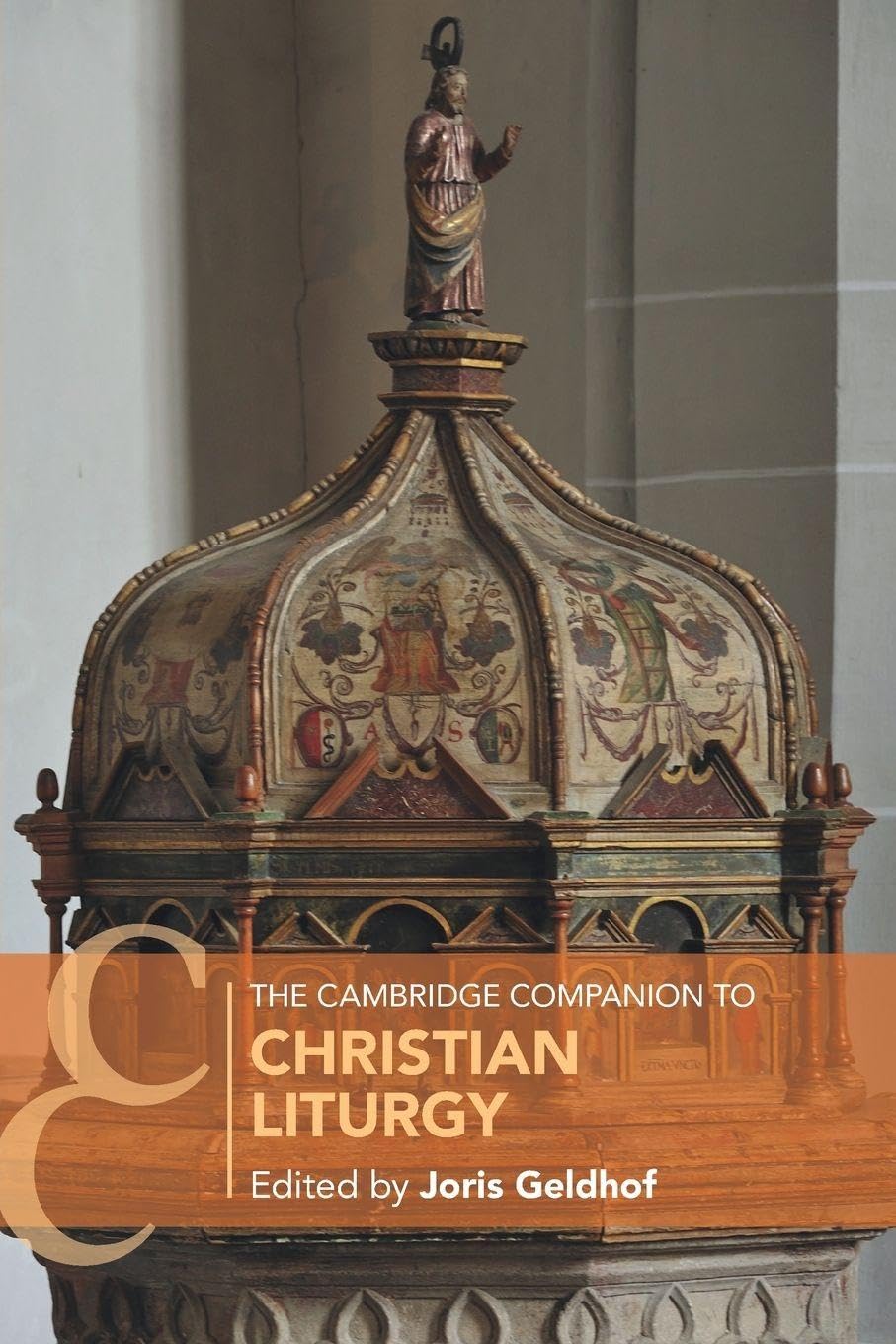 The Cambridge Companion to Christian Liturgy Philosophy