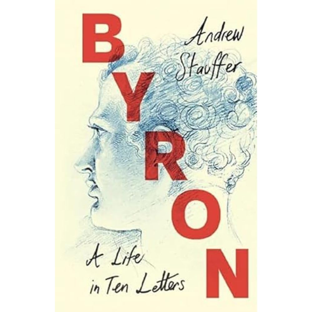 Byron: A Life in Ten Letters (Lives in Ten Letters) Poetry