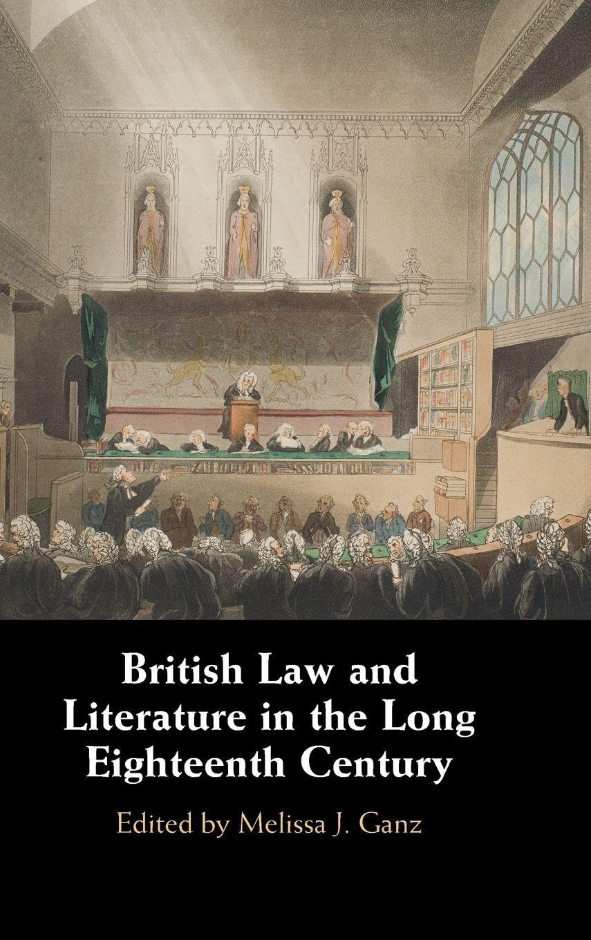 British Law and Literature in the Long Eighteenth Century Law