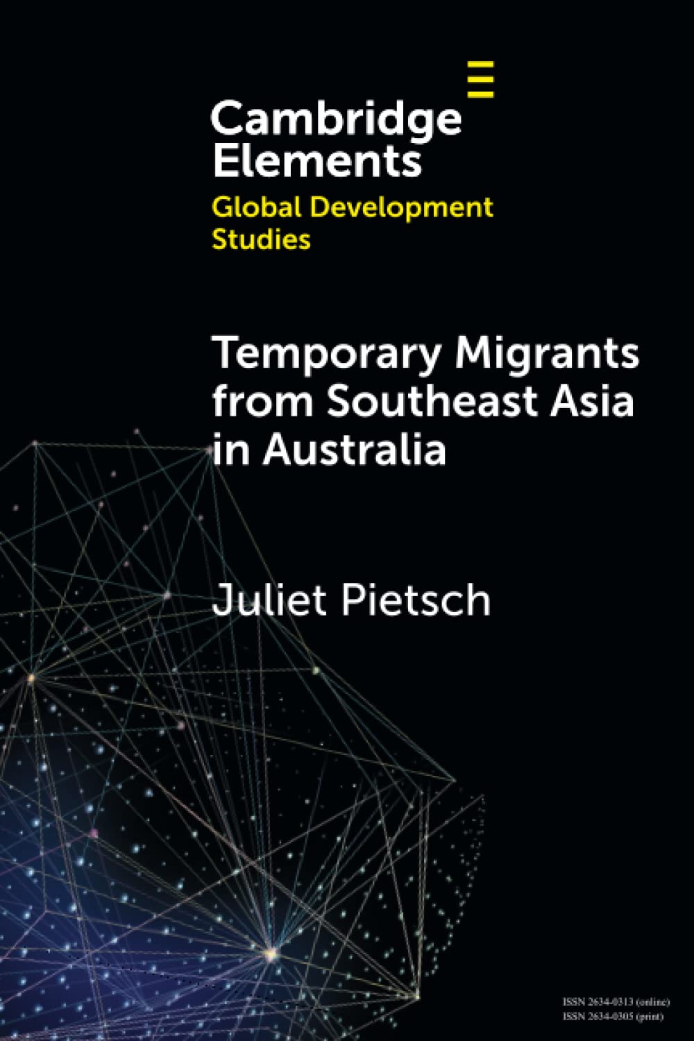 Temporary Migrants from Southeast Asia in Australia: Lost Opportunities (Cambridge Elements: Elements in Global Development Studies) Social Sciences
