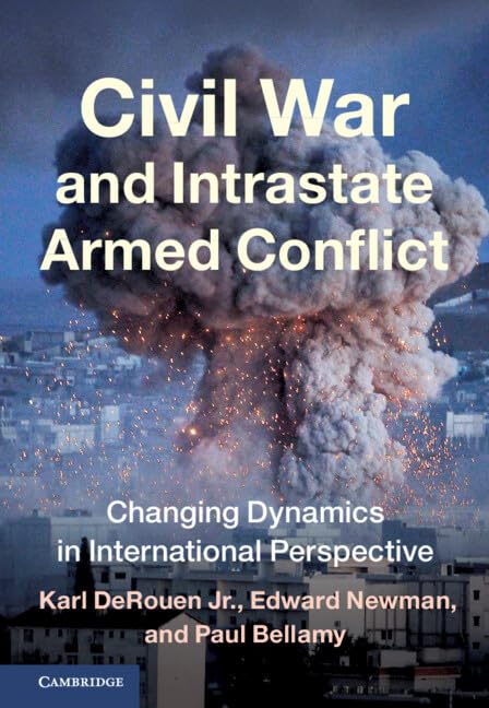 Civil War and Intrastate Armed Conflict: Changing Dynamics in International Perspective book