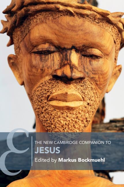 The New Cambridge Companion to Jesus Politics & History