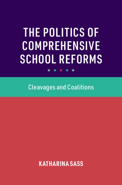 The Politics of Comprehensive School Reforms: Cleavages and Coalitions book