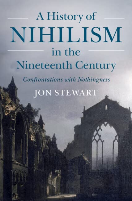 A History of Nihilism in the Nineteenth Century: Confrontations With Nothingness Philosophy