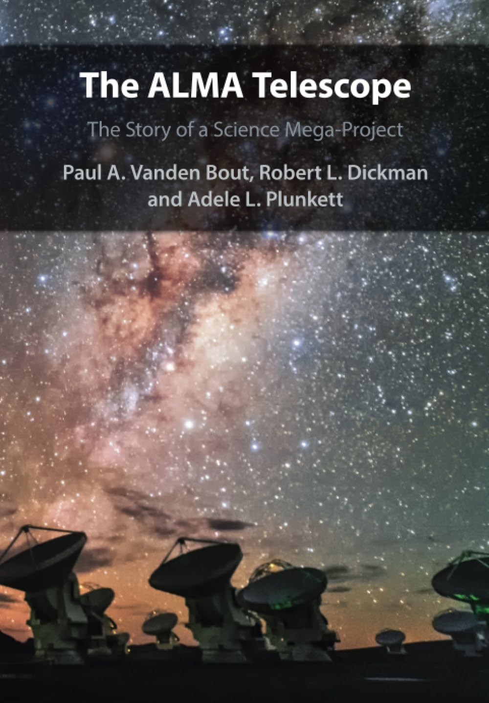 The ALMA Telescope: The Story of a Science Mega-Project Media & Communication
