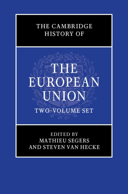 The Cambridge History of the European Union Set: European Integration Inside-out / European Integration Outside-in (1-2) Business, Finance & Career